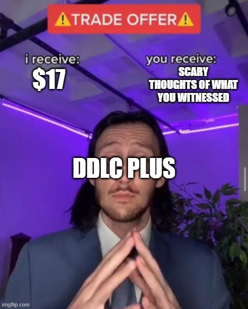 ddlc plus be like