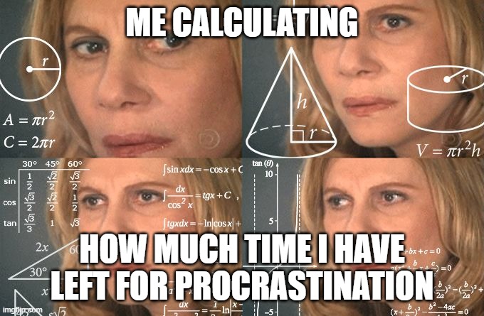 meme I still have time before the exam ...