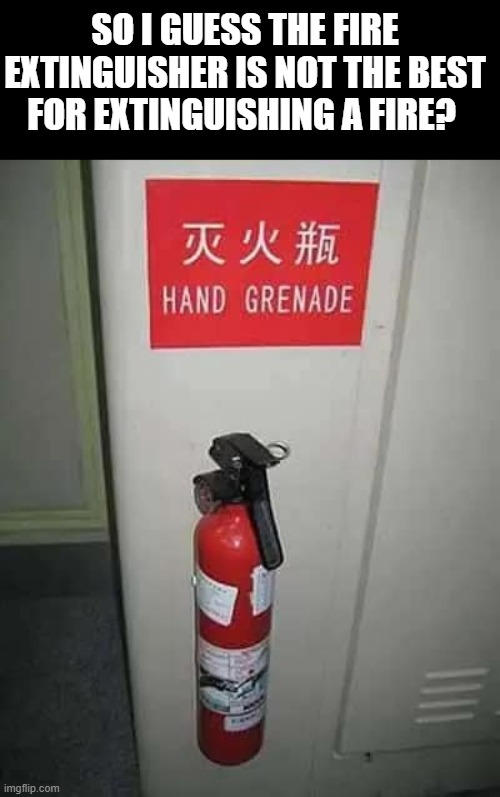 meme So this is a hand granade 
