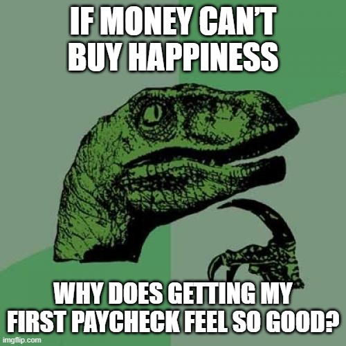 meme lots of money = lots of happiness