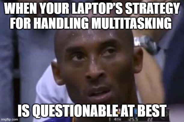meme then the consideration of buying a new laptop came to mind