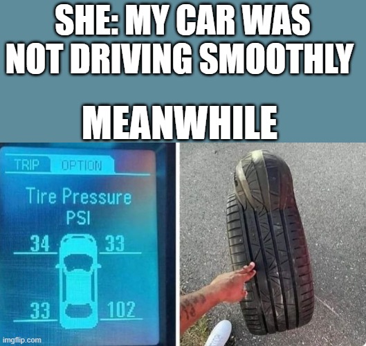 meme she said her car was not driving smoothly 