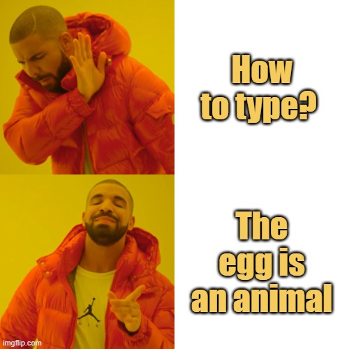 meme The egg  is an animal