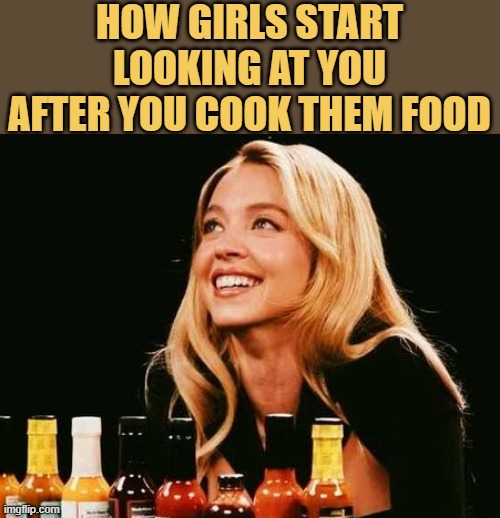meme I can't cook that's why no girl looked at me like that