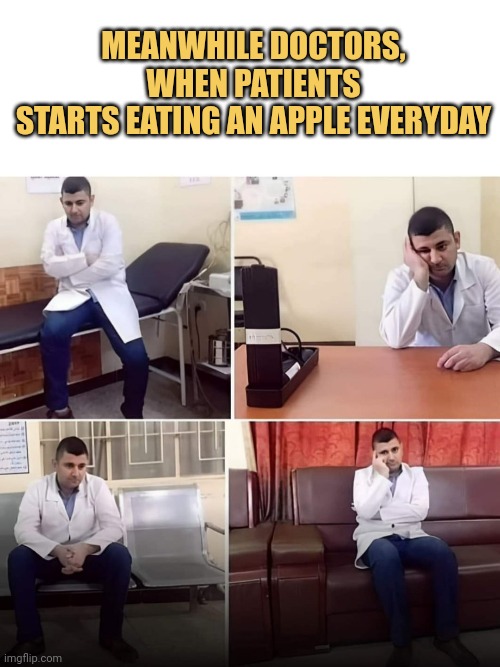 meme Once apple a day keep doctor away