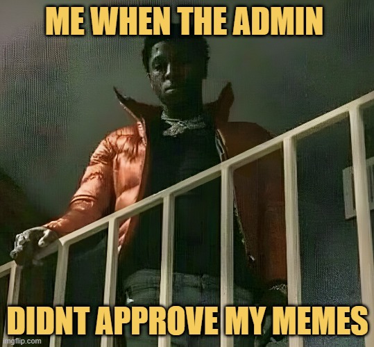 meme Me when the admin