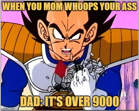 meme WHEN YOUR MOM WHOOPS YOUR ASS