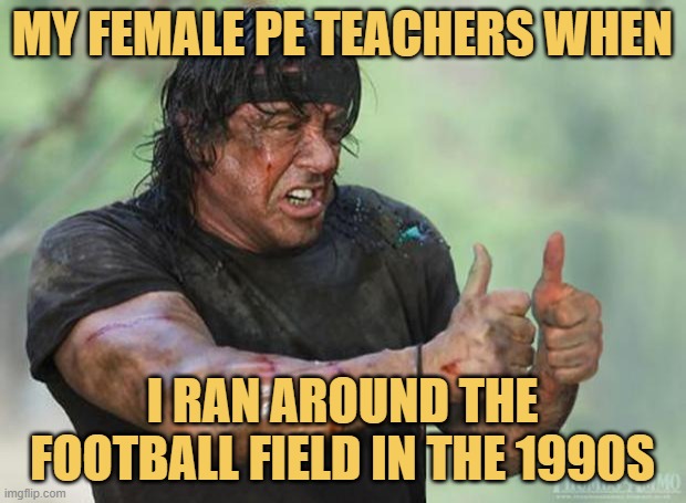 meme MY FEMALE PE TEACHERS WHEN