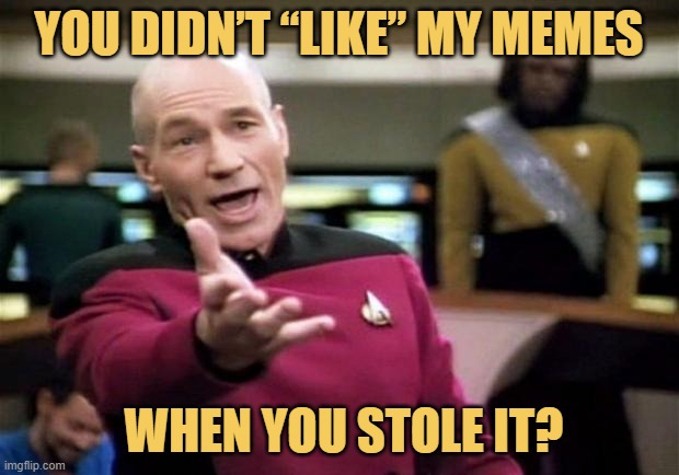 meme WHEN YOU STOLE IT