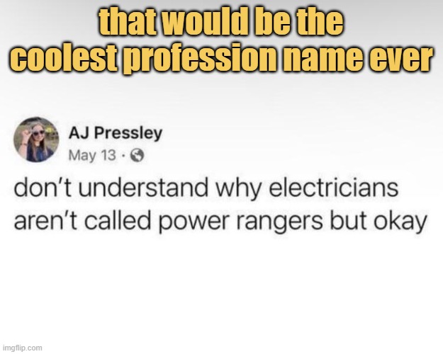 meme i would work as a power ranger