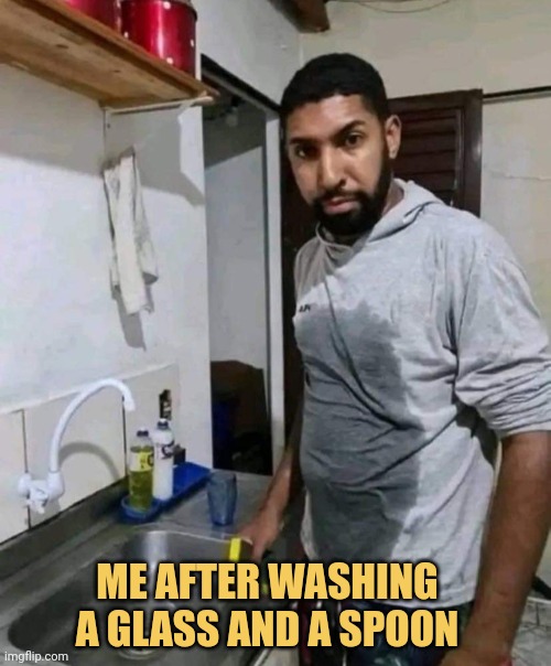meme Me after washing spoon and plate