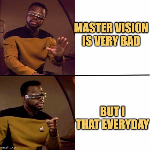 meme Master Vision is very bad