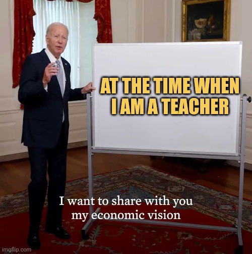 meme Biden as a teacher 