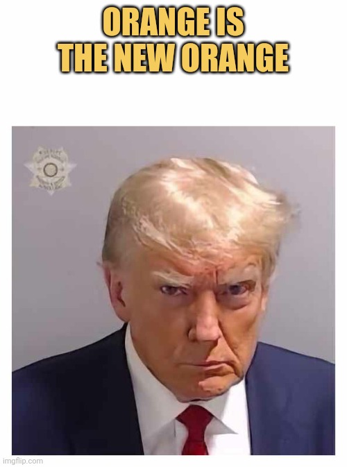 meme Orange is the new orange