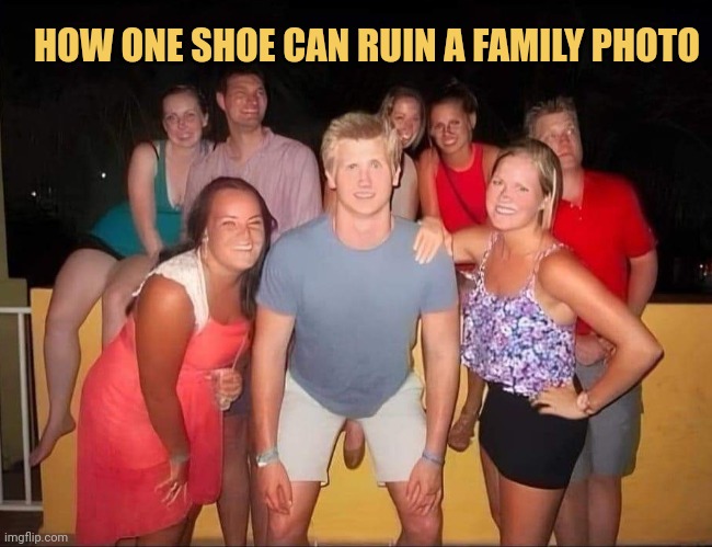 meme How one shoe can ruin a family photo