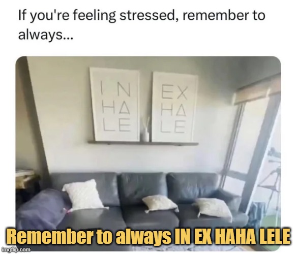 meme Remember to always IHL NAE EHL XAE