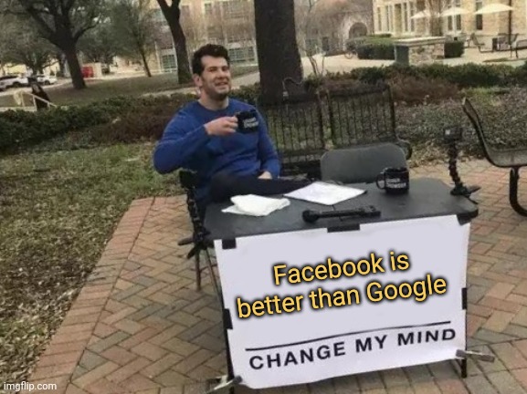 meme Change my mind if you can