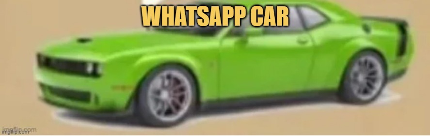 meme Whats up car