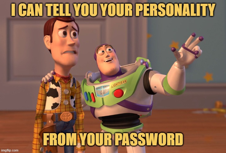 meme Share your password in the comment section so we can hack each other's accounts :)