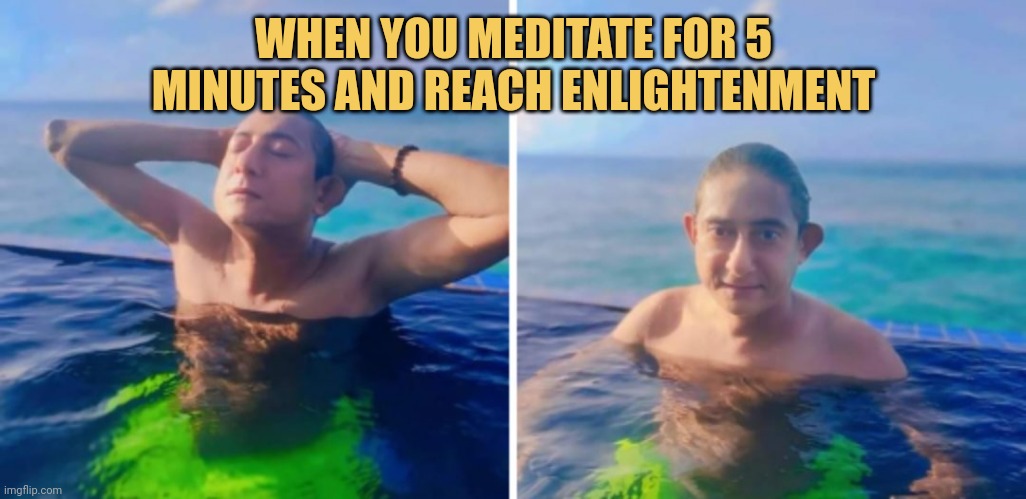 meme Meditation aren’t that easy