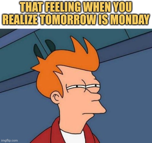meme The feeling of Monday 