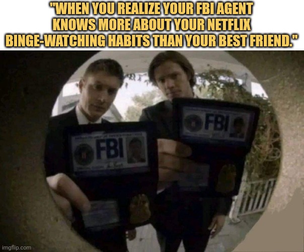 meme FBI agent knows more about my browsing history...