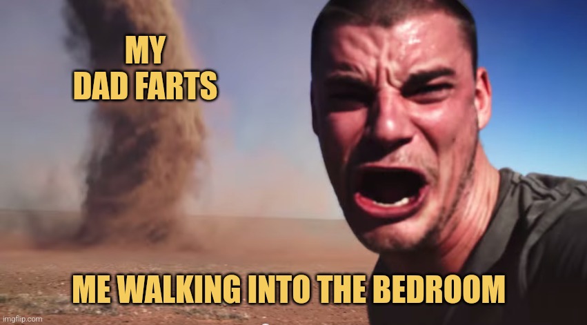 meme My dad farts shit