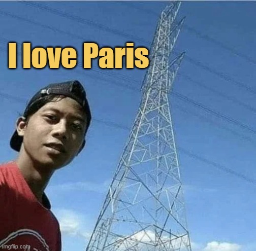 meme I love paris too. xD