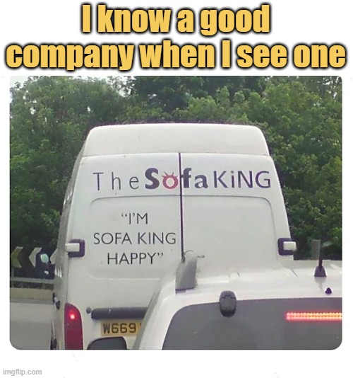 meme Is it good, Yes, Sofa King's good