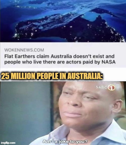 meme Sorry dear Aussies you guys don't exist 