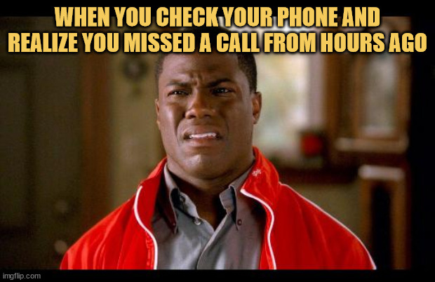 meme Missed call from hours ago... oops
