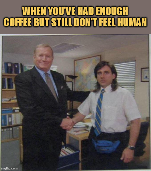 meme Coffee level 100, but still feel like a zombie – explain that, science