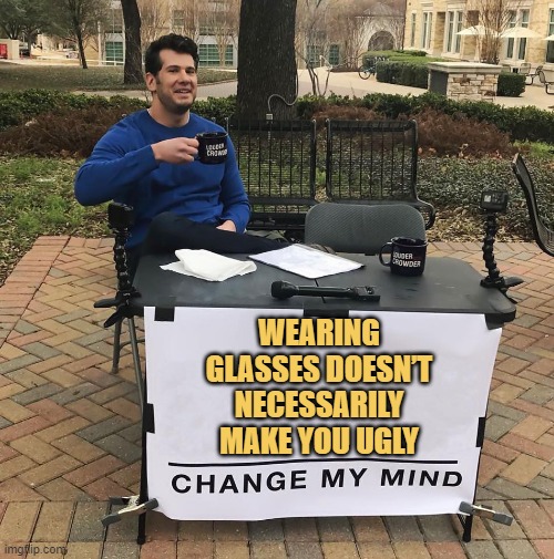 meme Do you wear glasses? 